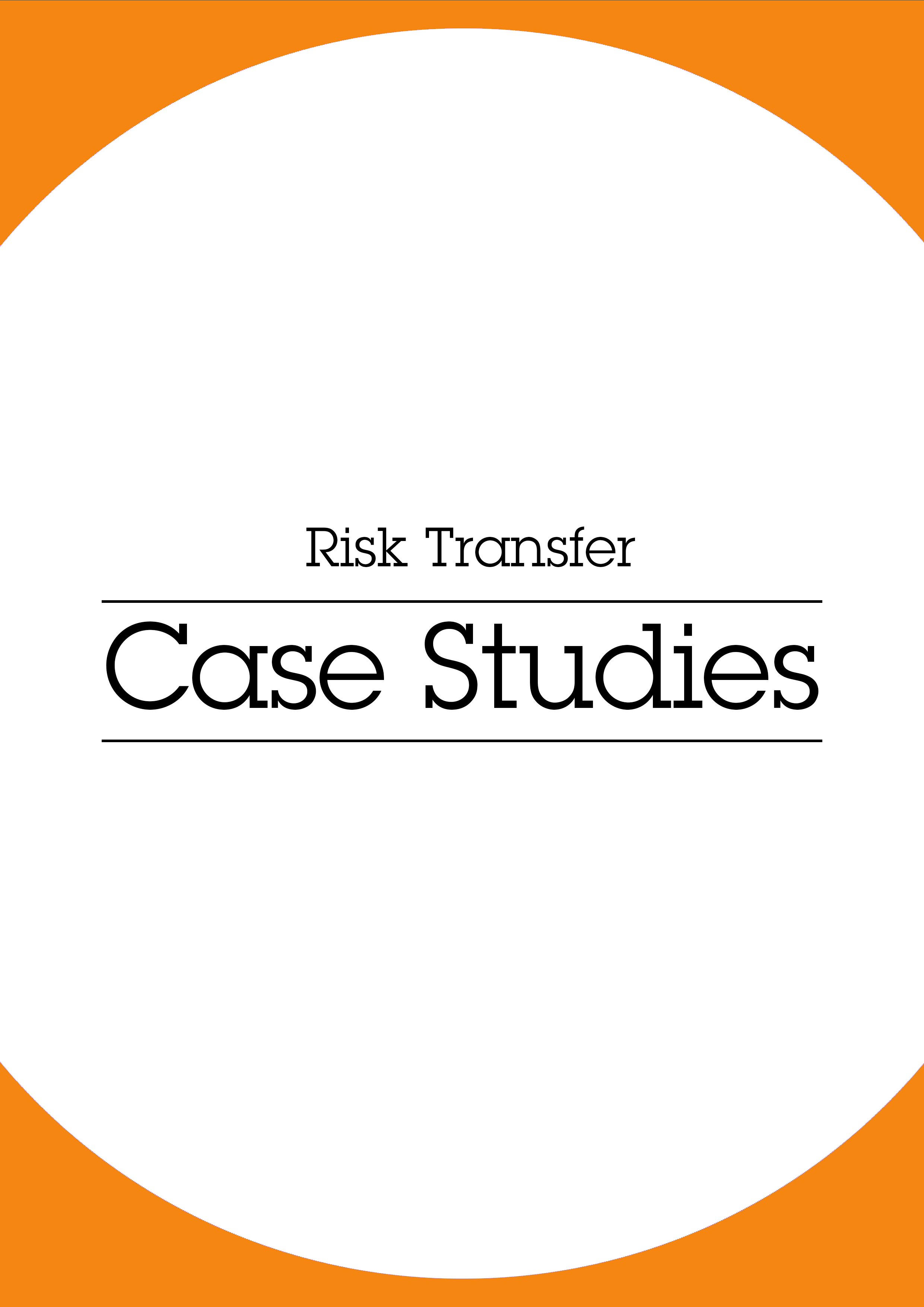 Risk transfer case studies
